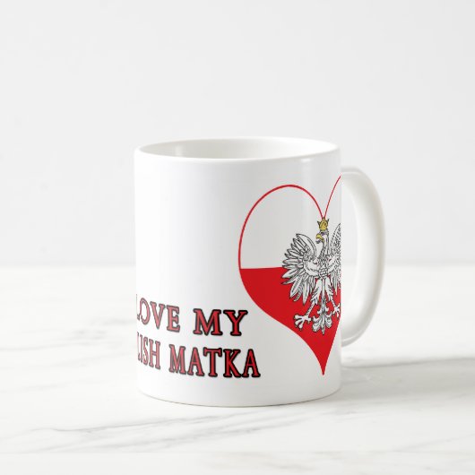 Ich Liebe Mein Polnischer Matka Kaffeetasse (VorderseiteRechts)