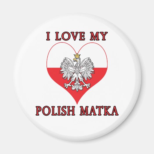Ich Liebe Mein Polnischer Matka Magnet (Vorne)