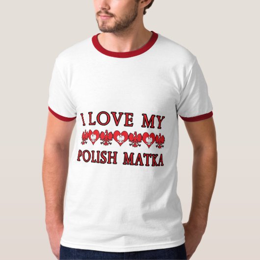 Ich Liebe Mein Polnischer Matka T-Shirt (Vorderseite)