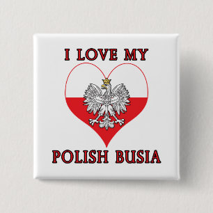 Ich Liebe mein polnisches Busia Button