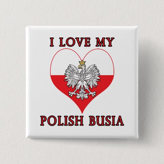 Ich Liebe mein polnisches Busia Button (Vorderseite)
