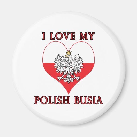 Ich Liebe mein polnisches Busia Magnet (Vorne)