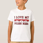 Ich Liebe mein polnisches Busia T-Shirt (Vorderseite)