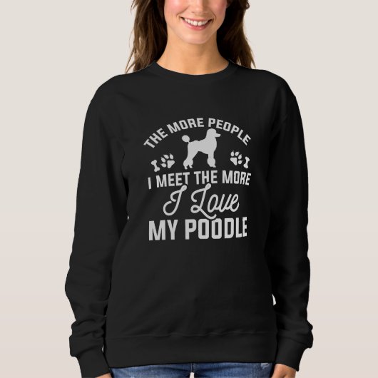 Ich Liebe mein Poodle Sweatshirt (Vorderseite)