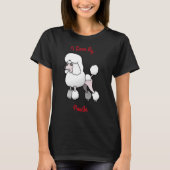 Ich Liebe mein Poodle T-Shirt (Vorderseite)
