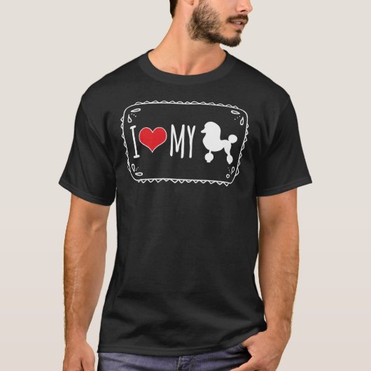 Ich Liebe mein Poodle T-Shirt (Vorderseite)