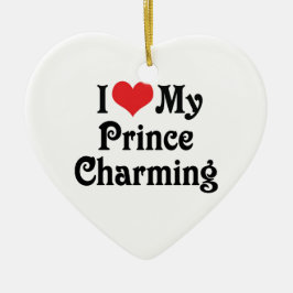 Ich Liebe mein Prinz charmant Keramikornament