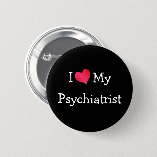 Ich Liebe mein Psychiater Button (Vorne & Hinten)