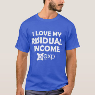 Ich Liebe mein Resteinkommen - eXp Realty - JEDE F T-Shirt