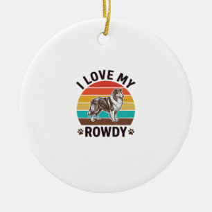 Ich liebe mein Rowdy Vintage Collie Hund Design_1 Keramik Ornament