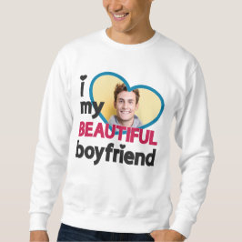 Ich Liebe mein schönes, Freund angepasstes Foto Sweatshirt