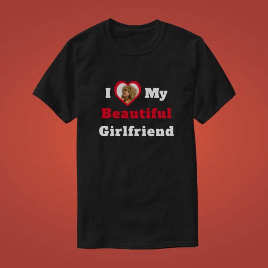 Ich Liebe mein schönes Girlfriend Text Heart Foto T-Shirt