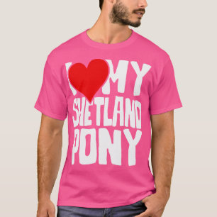 Ich Liebe mein Shetland-Pony T-Shirt