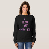 Ich Liebe mein Shih Tzu Shih Tzu Sweatshirt (Vorne ganz)