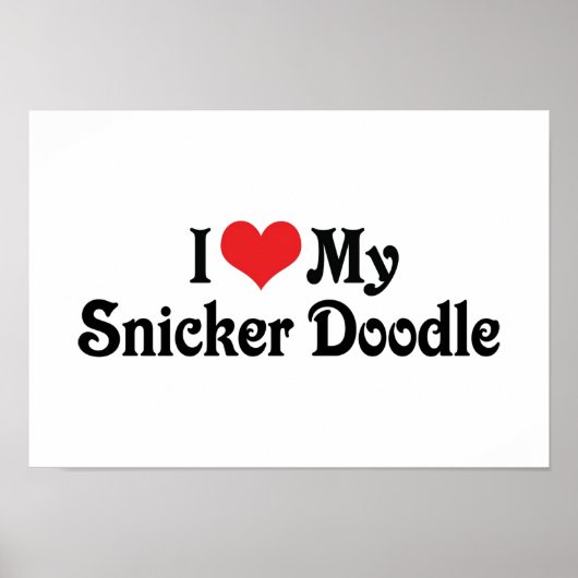 Ich Liebe mein Snicker Doodle Poster (Vorne)