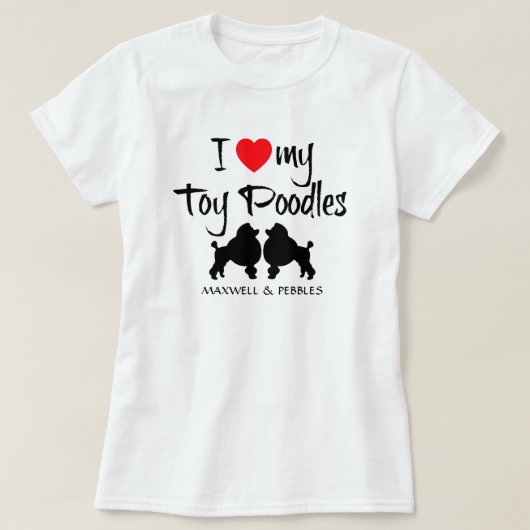 Ich Liebe mein Spielzeug Poodles T-Shirt (Design vorne)