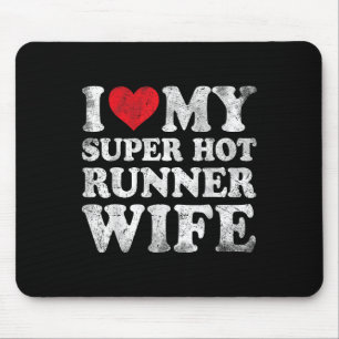 Ich Liebe mein Super Hot Runner Ehefrau Valentinst Mousepad