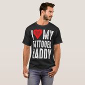 Ich Liebe Mein Tattooed Daddy T-Shirt (Vorne ganz)