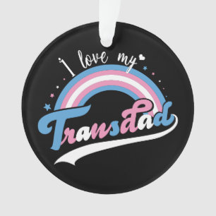 Ich Liebe mein Transdad LGBTQ Transgender Ornament