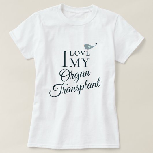 Ich Liebe mein Transplantatorgan Spender Empfänger T-Shirt (Design vorne)