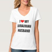 Ich Liebe mein ukrainisches Ehemann T-Shirt (Vorderseite)