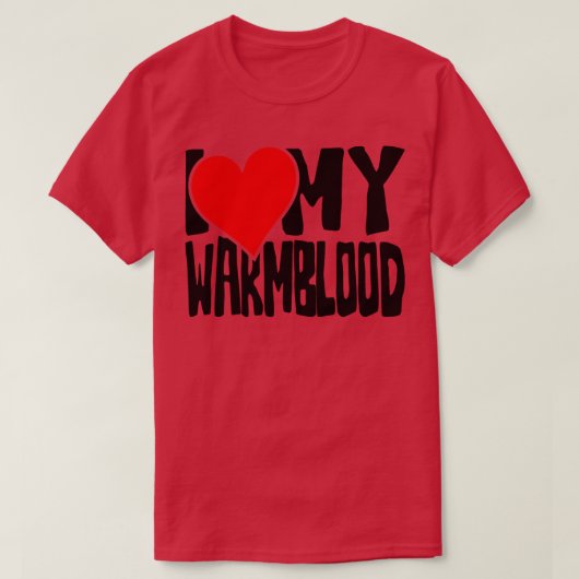 Ich Liebe mein Warmblut Pferd 1 T-Shirt (Design vorne)