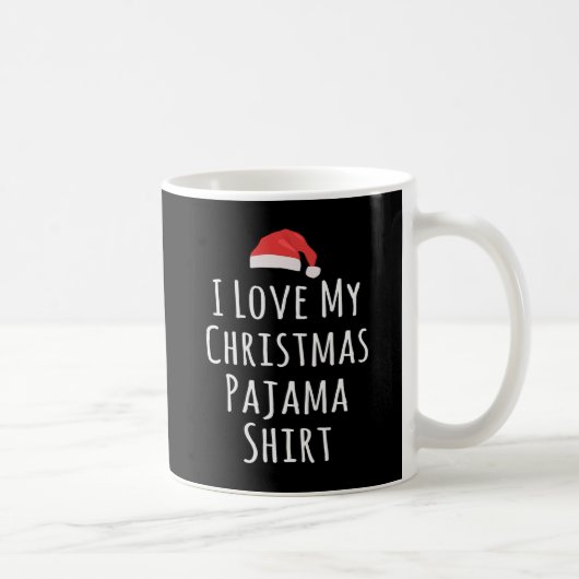 Ich Liebe mein Weihnachts-Pajama-Shirt Kaffeetasse (Rechts)
