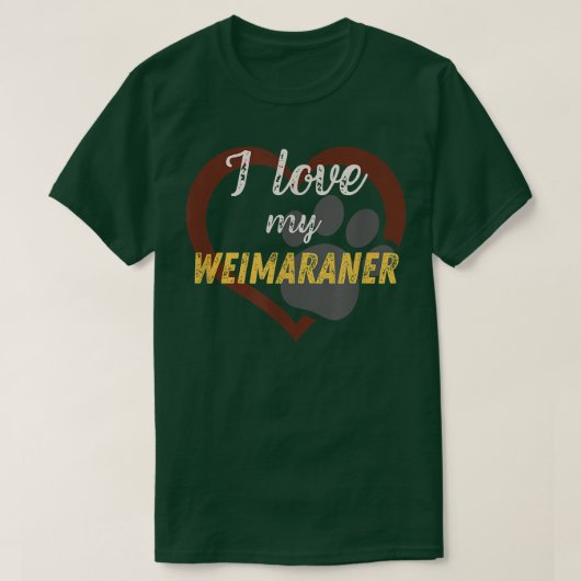 Ich Liebe mein Weimaraner Hund Lover  T-Shirt (Design vorne)