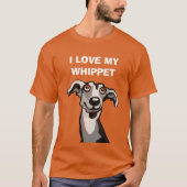 Ich Liebe mein Whippet, T - Shirt (Vorderseite)