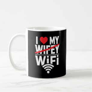 Ich Liebe mein WiFi (Nicht Wifey) - Funny Kaffeetasse