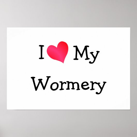 Ich Liebe mein Wormery Poster (Vorne)