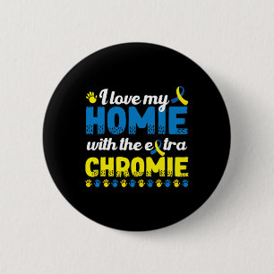 Ich Liebe mein Zuhause mit einem extra Chromie Dow Button
