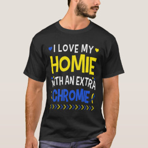 Ich Liebe mein Zuhause mit einer Extra-Chromie-Vat T-Shirt