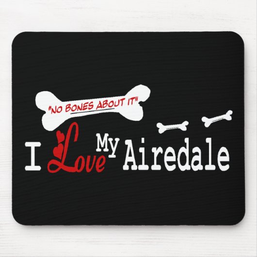 Ich Liebe meine Airedale Terrier Mousepad (Vorne)