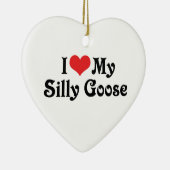 Ich Liebe meine Alberne Gans Keramikornament (Rechts)