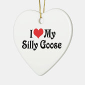 Ich Liebe meine Alberne Gans Keramikornament (Links)