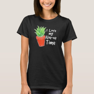 Ich liebe meine Aloe Ne Time Gartenarbeit Süße Alo T-Shirt