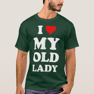 Ich liebe meine alte Dame Lustiger Ehemann Vater B T-Shirt