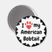 Ich Liebe meine American Bobtail Cat Magnet (Vorderseite/Rückseite)