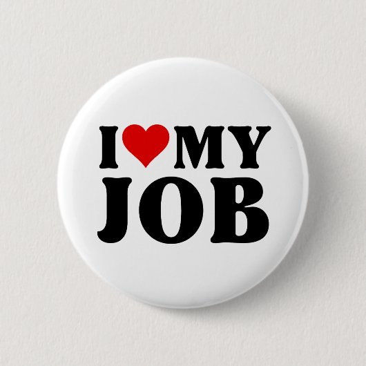Ich Liebe meine Arbeit Funny Red Heart Jobs Liebe Button (Vorderseite)