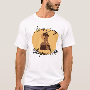 Ich Liebe meine äthiopische Ehefrau Afrikanisch T-Shirt