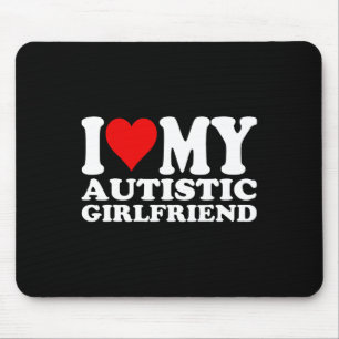 Ich Liebe meine Autistische Freundin höre ich mein Mousepad
