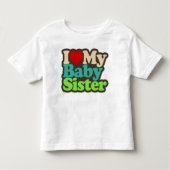 Ich Liebe meine BabySchwester Kleinkind T-shirt (Vorderseite)