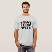 Ich Liebe meine Badass-Ehefrau T-Shirt (Vorne ganz)