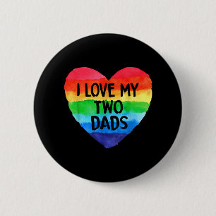 Ich Liebe meine beiden Vater LGBT-Flagge Lesben-Pr Button