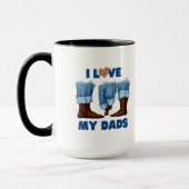 Ich Liebe meine beiden Vater mit Stolz Tasse (Links)
