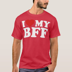 Ich Liebe meine BESTE FREUNDIN Bestie Best Friend T-Shirt