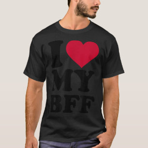 Ich Liebe meine BESTE FREUNDIN T-Shirt