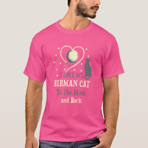 Ich Liebe meine Birman Cat zu Moon Cat Kitten T-Shirt