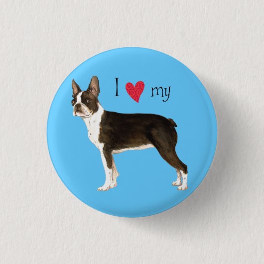 Ich Liebe meine Boston Terrier Button (Vorderseite)